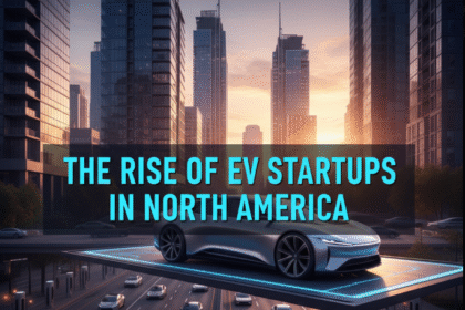 The Rise of EV Startups in North America