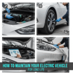 How to Maintain Your Electric Vehicle for Long Life